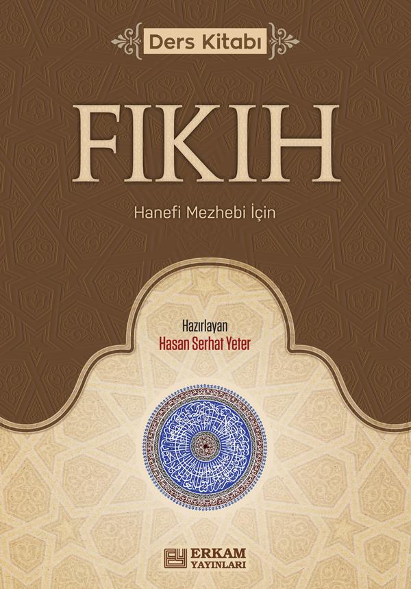 Fıkıh Ders Kitabı (Hanefi Mezhebi İçin) - Hasan Serhat Yeter