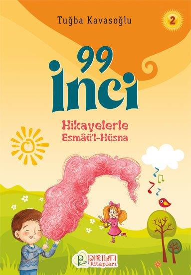 Hikayelerle Esmâü'l-Hüsna 2 - 99 İnci - Tuğba Kavasoğlu