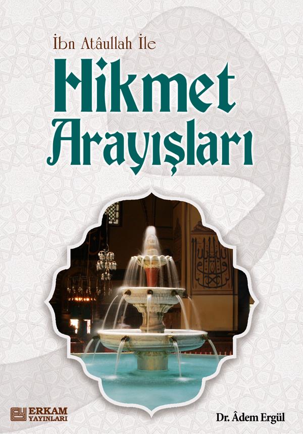 Hikmet Arayışları - Dr. Adem Ergül