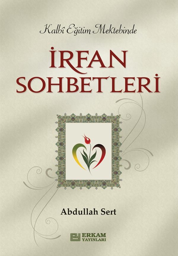 İrfan Sohbetleri - Abdullah Sert
