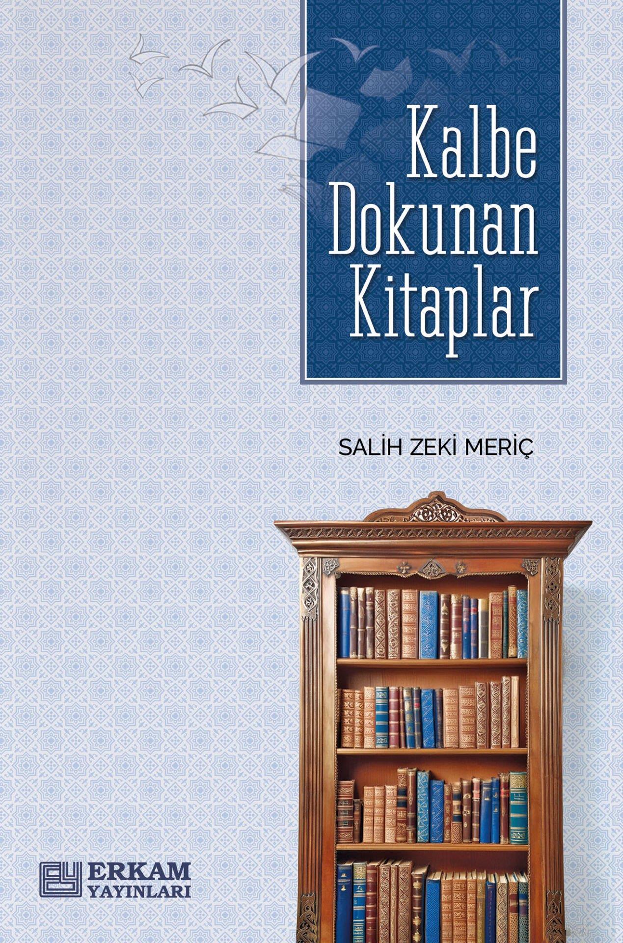 Kalbe Dokunan Kitaplar - Salih Zeki Meriç