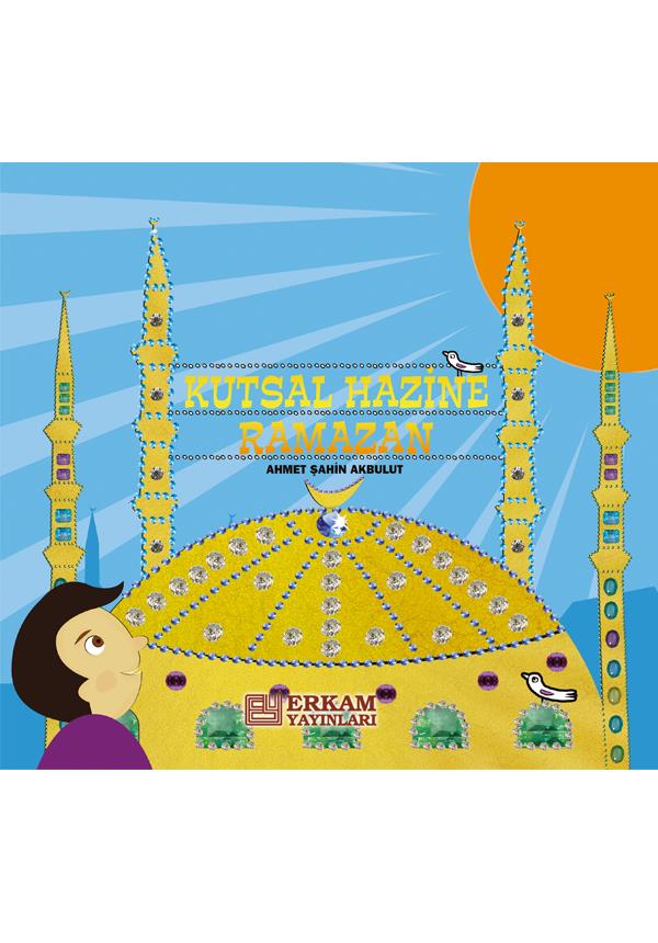 Kutsal Hazine Ramazan - Ahmet Şahin Akbulut