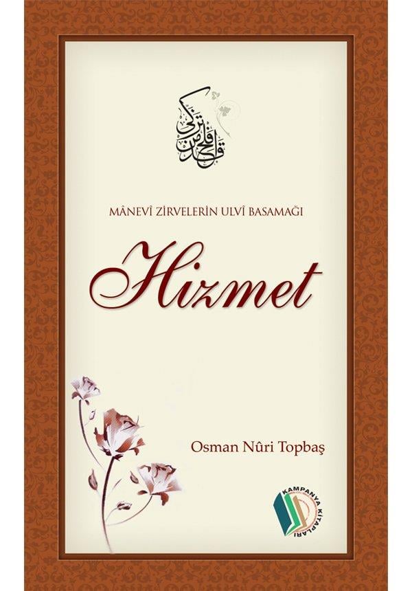 Manevi Zirvelerin Ulvi Basamağı Hizmet - Osman Nuri Topbaş