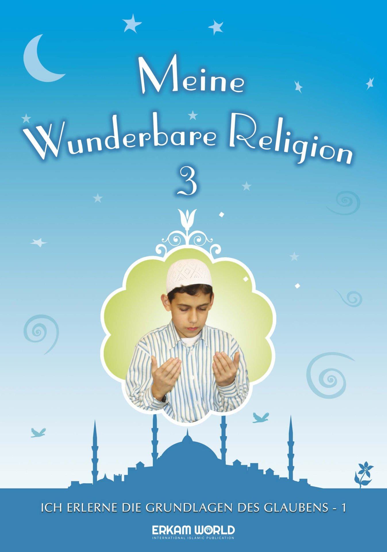 Meine Wunderbare Religion - 3