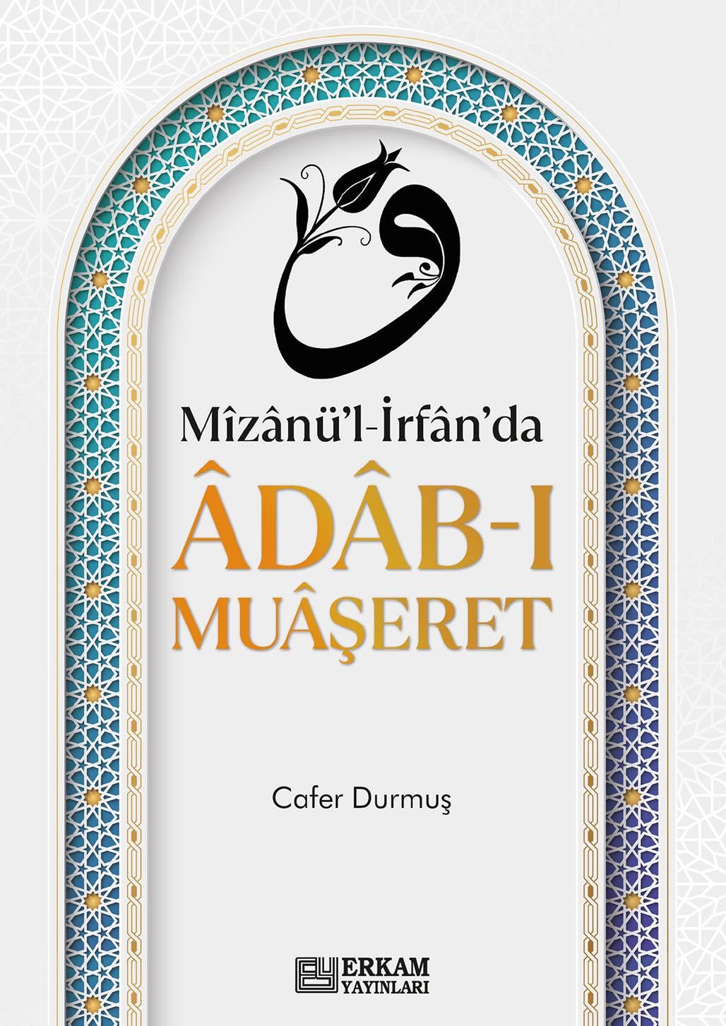 Mizanü'l-İrfan'da Adab-ı Muaşeret - Cafer Durmuş
