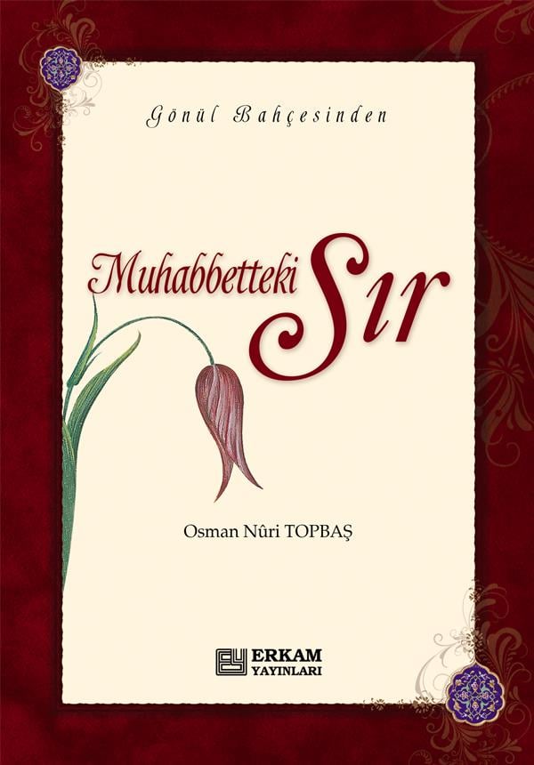 Muhabbetteki Sır - Osman Nuri Topbaş