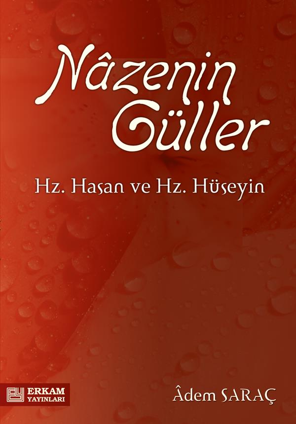 Nazenin Güller (Hz. Hasan ve Hz. Hüseyin) - Adem Saraç