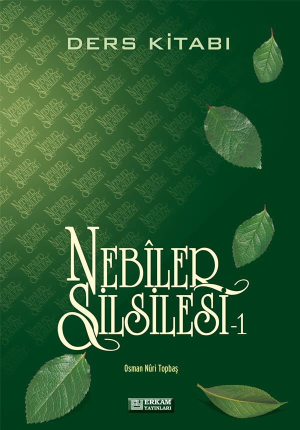 Nebiler Silsilesi - 1 (Ders Kitabı) - Osman Nuri Topbaş