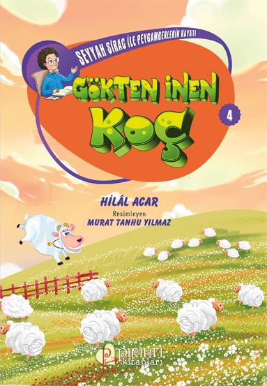 Seyyah Sirac ile Peygamberlerin Hayatı - 4 - Gökten İnen Koç - Hilal Acar