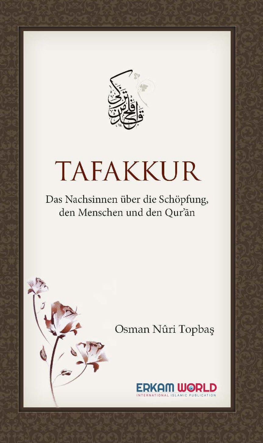 Tafakkur Das Nachsinnen Über Die Schöpfung, Den Menschen Und Den Qur’ān