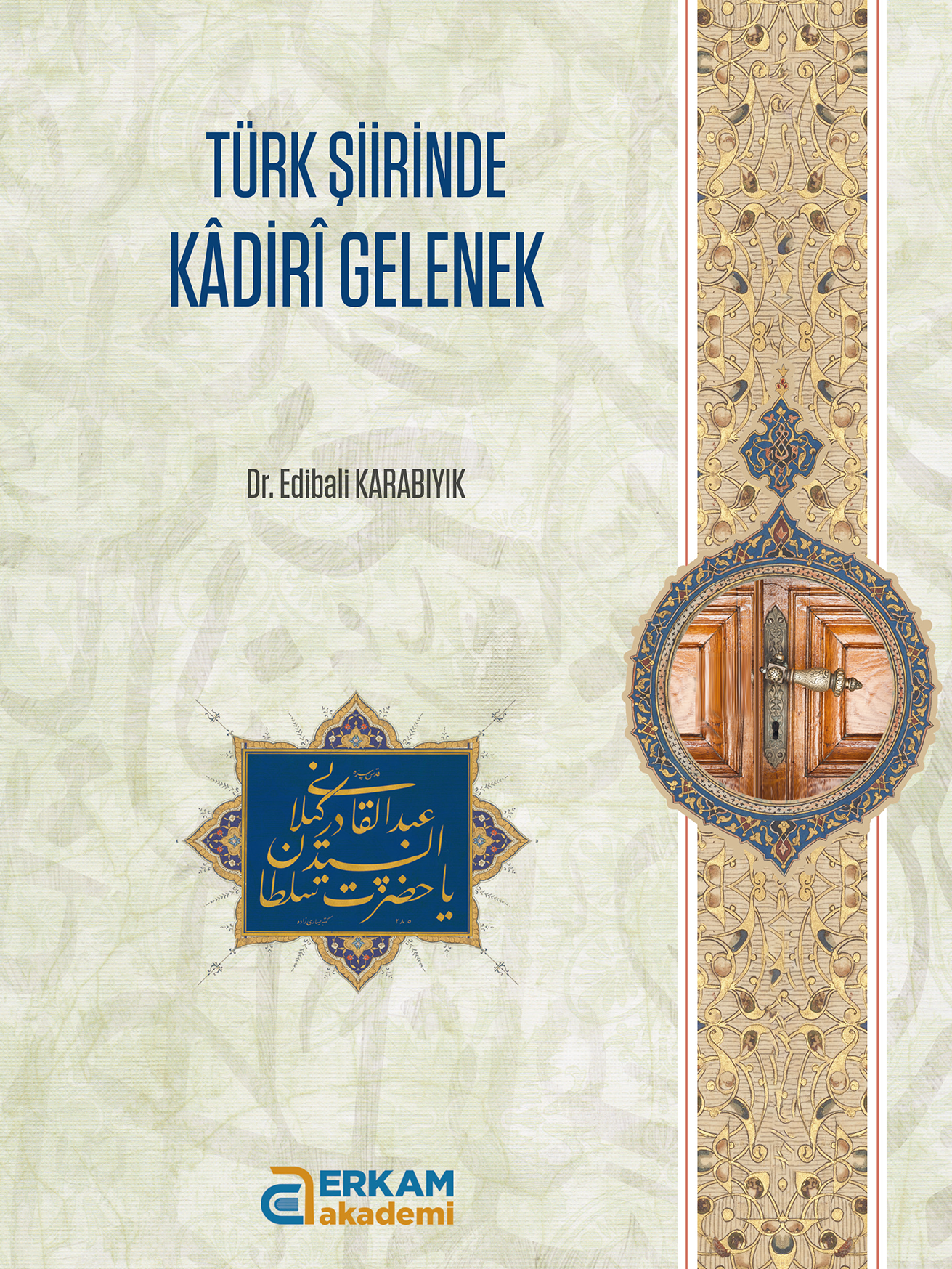 Türki Şiirinde Kadiri Gelenek - Dr. Edibali Karabıyık