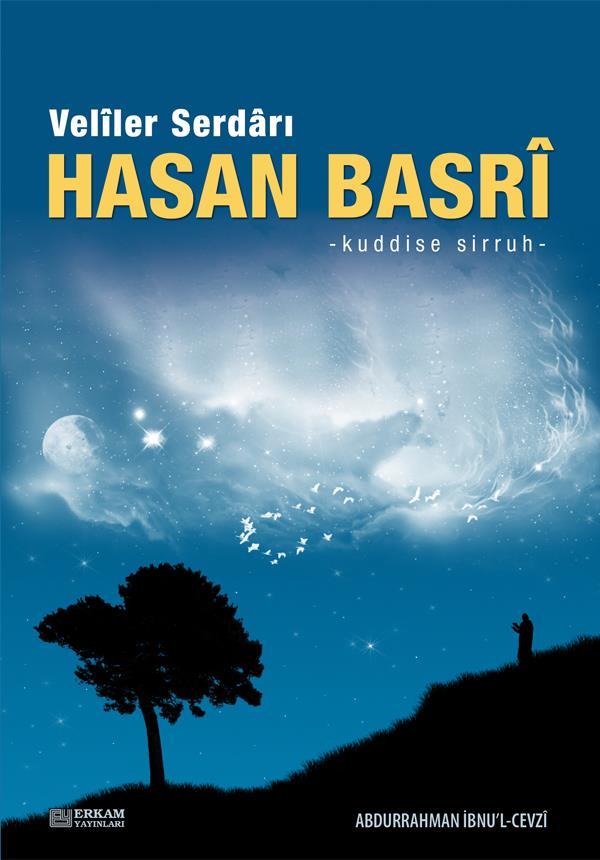 Veliler Serdarı Hasan Basri - Abdurrahman İbnu'l-Cevzî