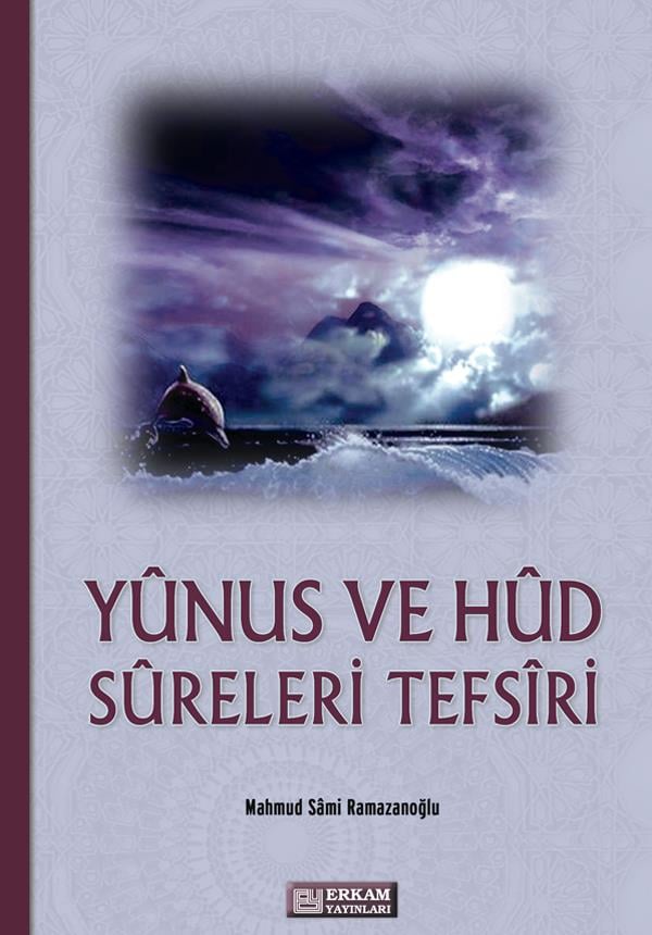 Yunus ve Hud Sureleri Tefsiri - Mahmud Sami Ramazanoğlu