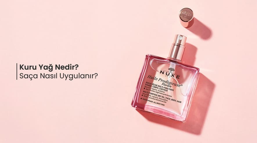 Kuru Yağ Nedir? Saça Nasıl Uygulanır?​
