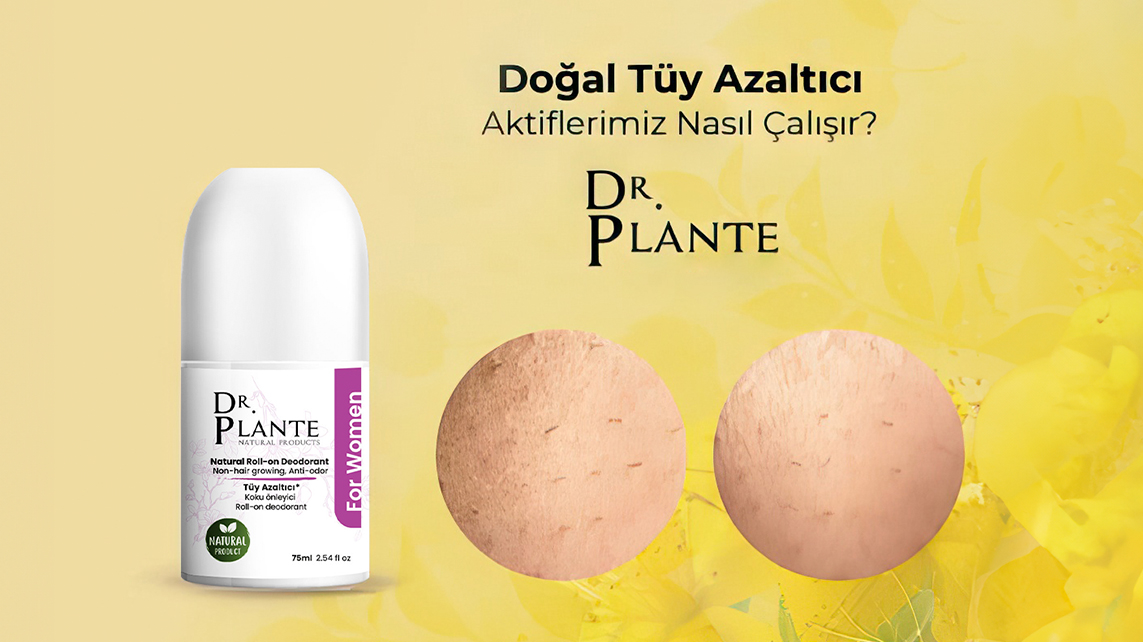 Dr.Plante Doğal Tüy Azaltıcı Aktiflerimiz Nasıl Çalışır?