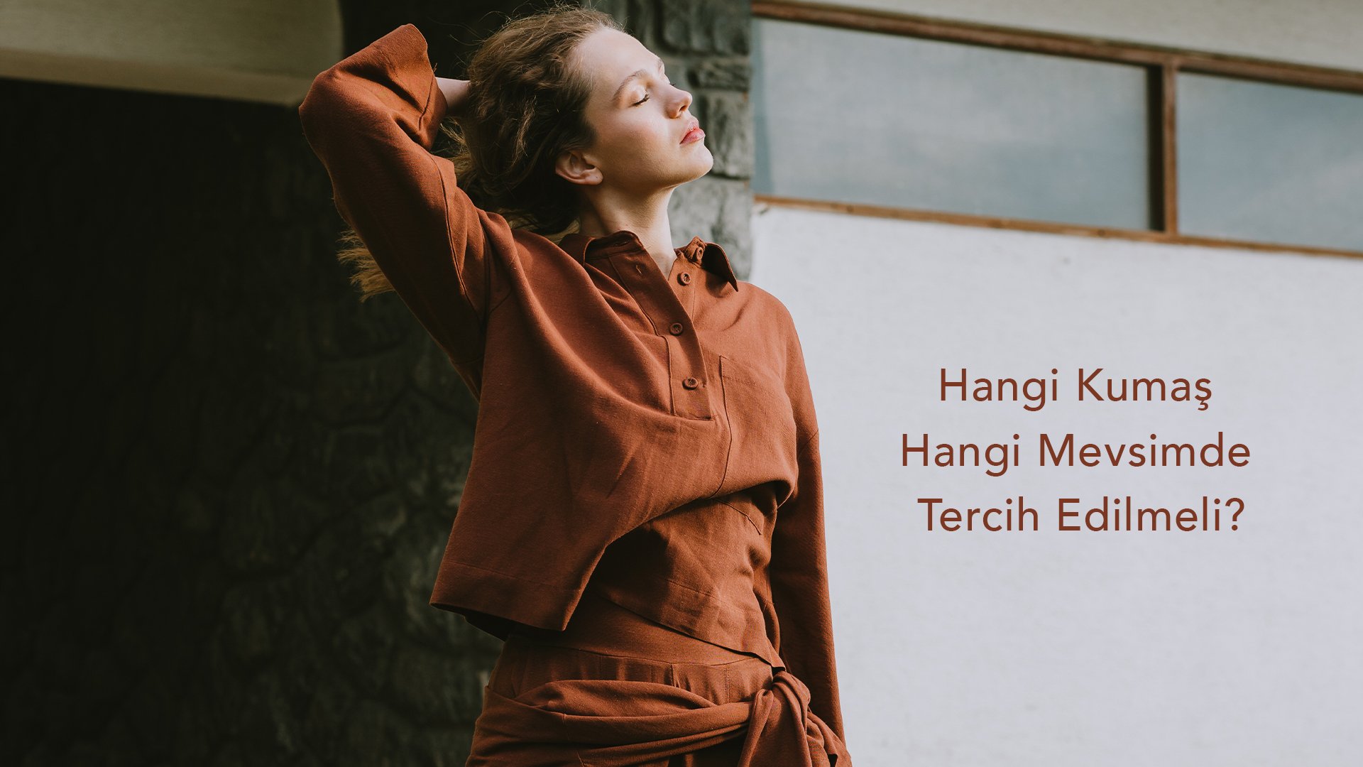 Hangi Kumaş Hangi Mevsimde Tercih Edilmeli?
