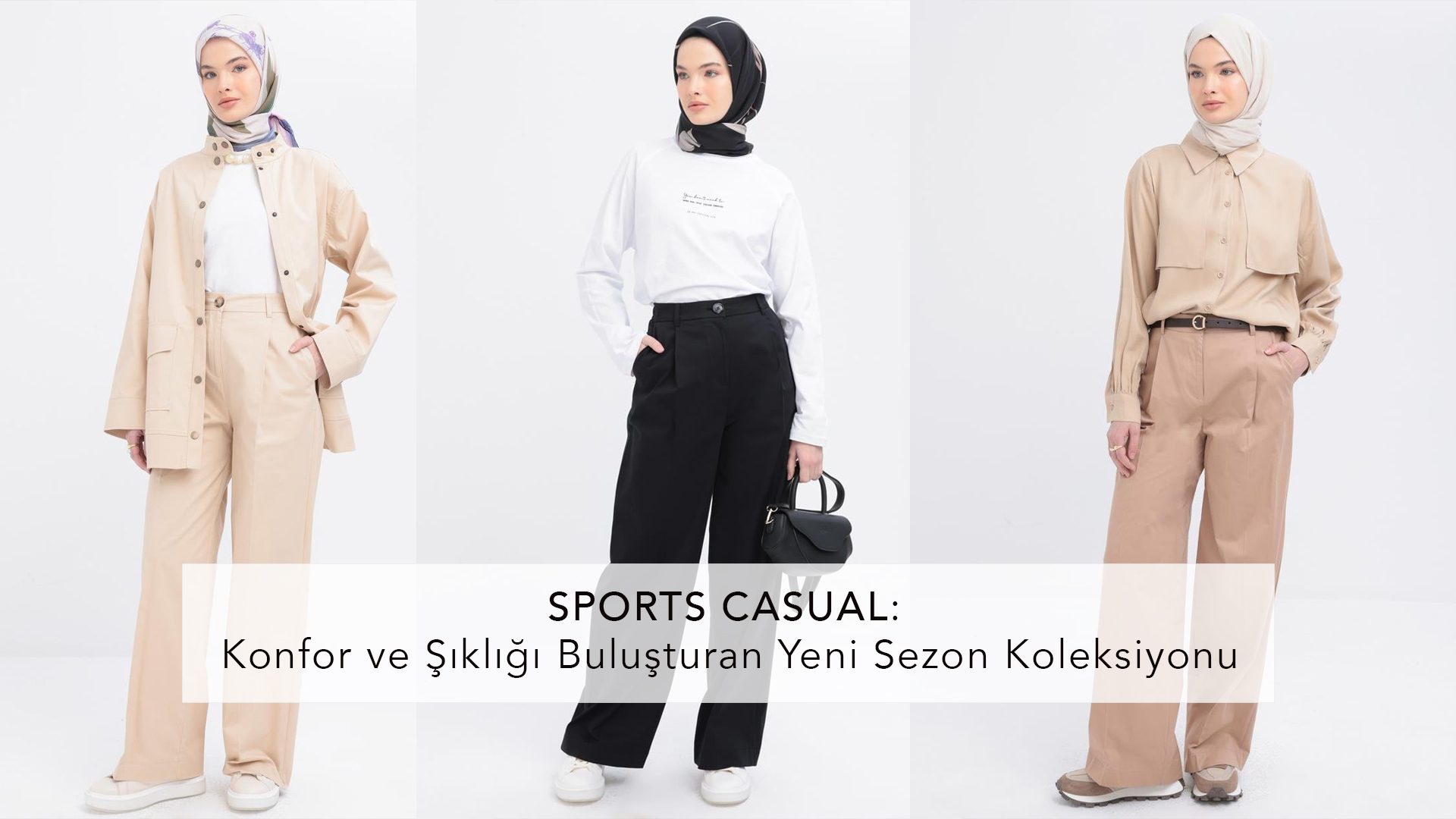 SPORTS CASUAL: Konfor ve Şıklığı Buluşturan Yeni Sezon Koleksiyonu