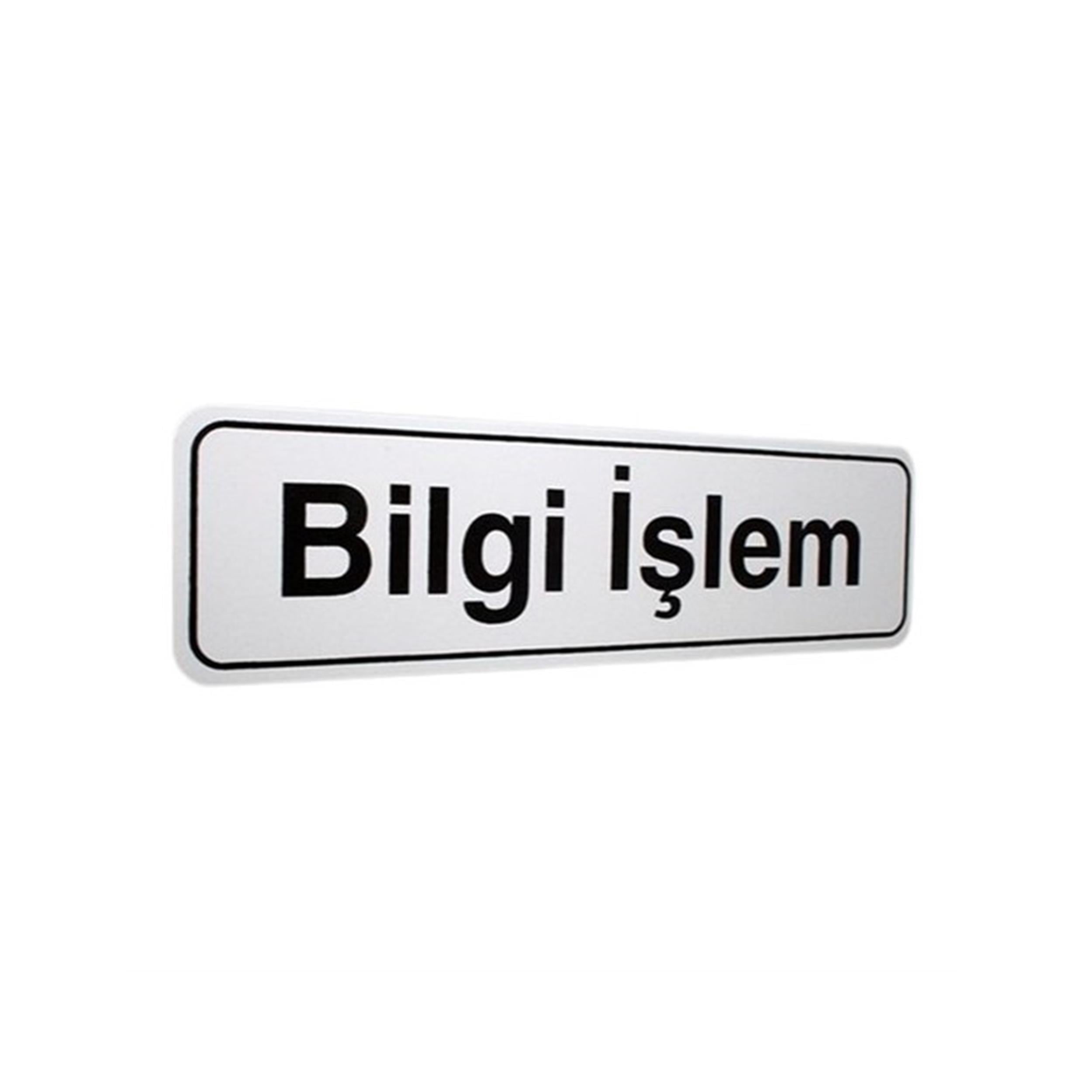 İzmir Fırça 7x25 cm Bilgi İşlem PVC Tabela (İZ-552814)