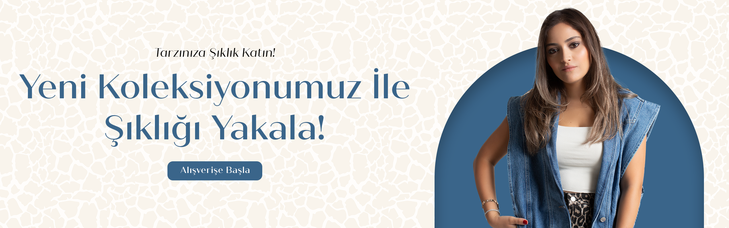 Yeni Koleksiyonumu İle Şıklığı Yakala!