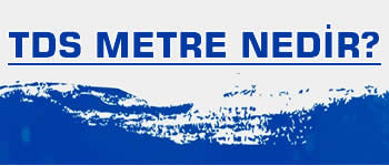 TDS Metre Nedir, Ne İşe Yarar, Nerede Kullanılır