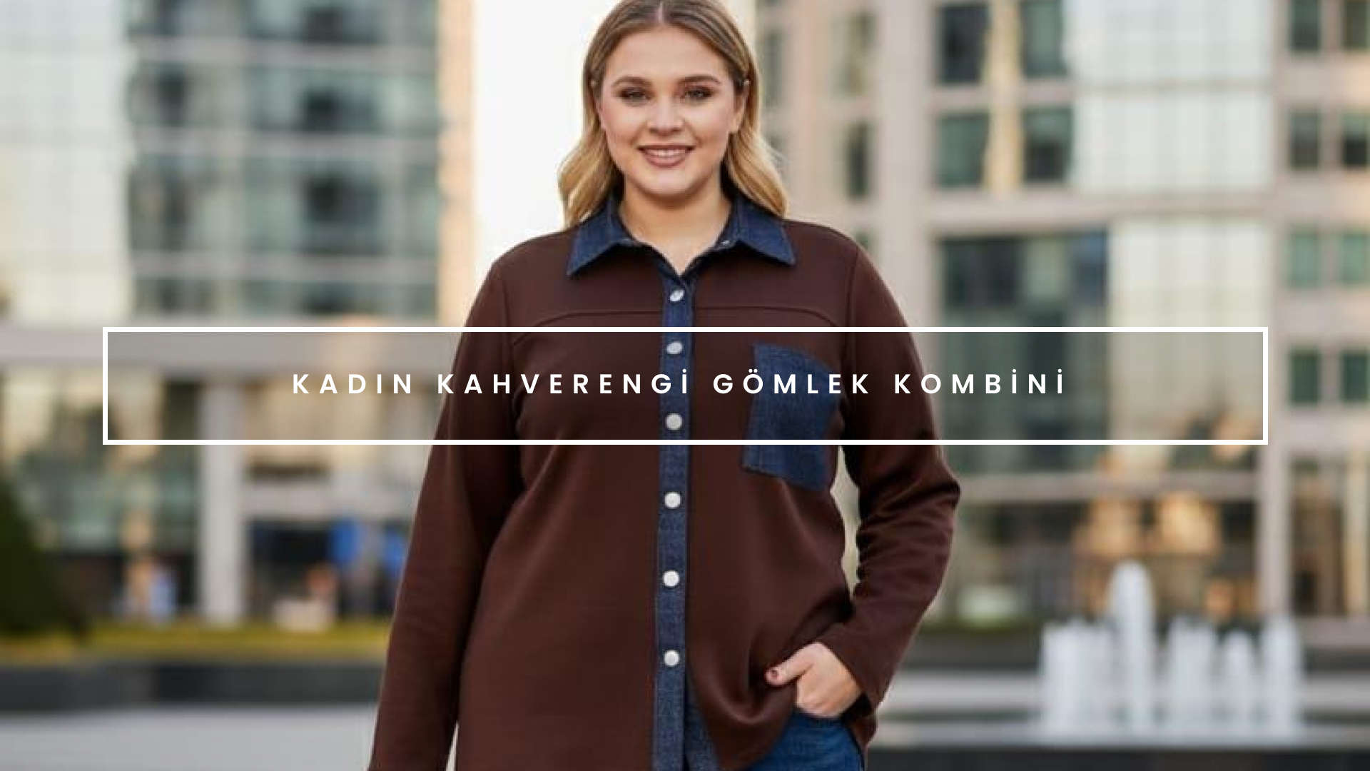 Kahverengi gömlek kombinleri