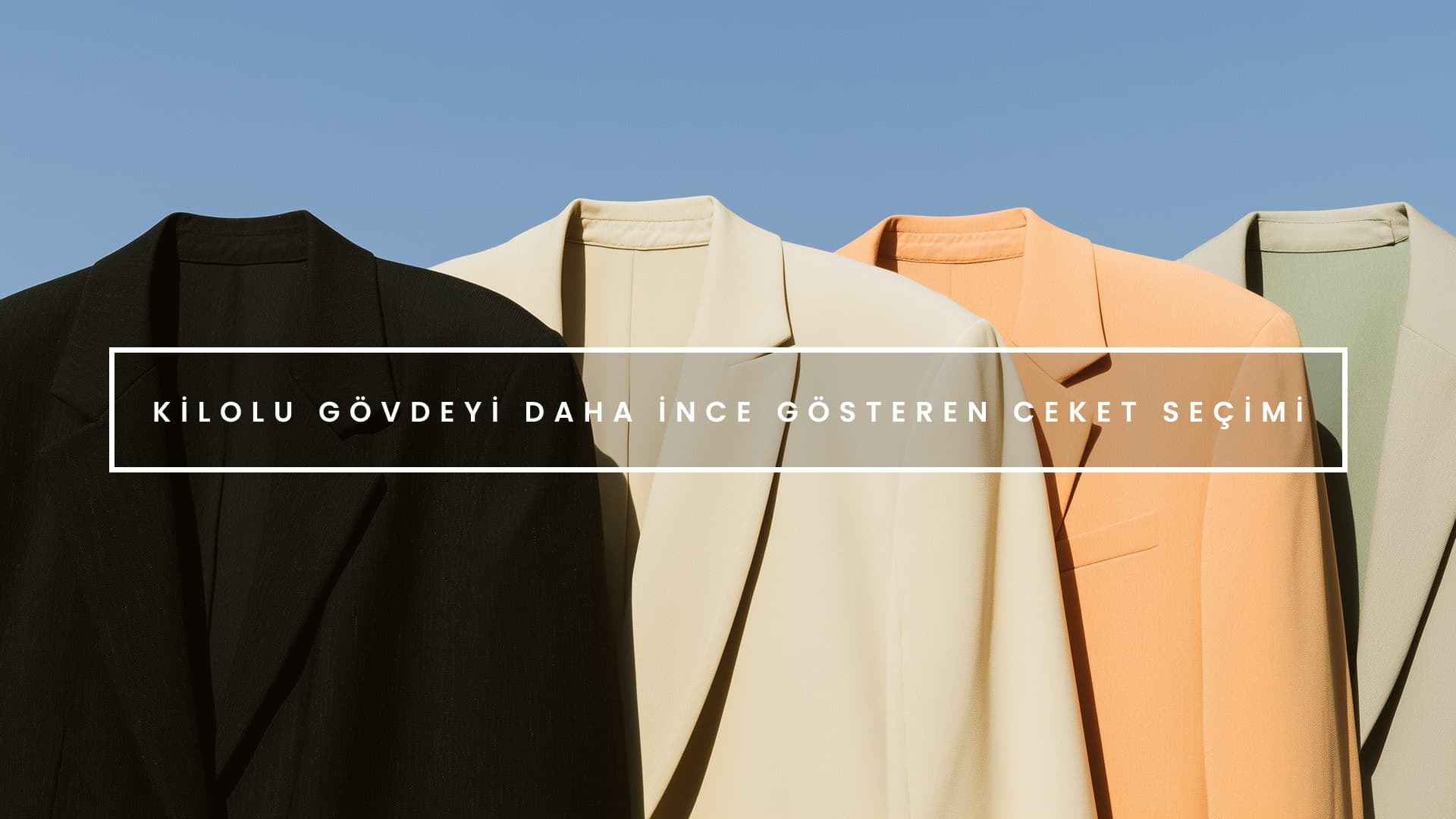 Kilolu gövdeyi daha ince gösteren ceket seçimi