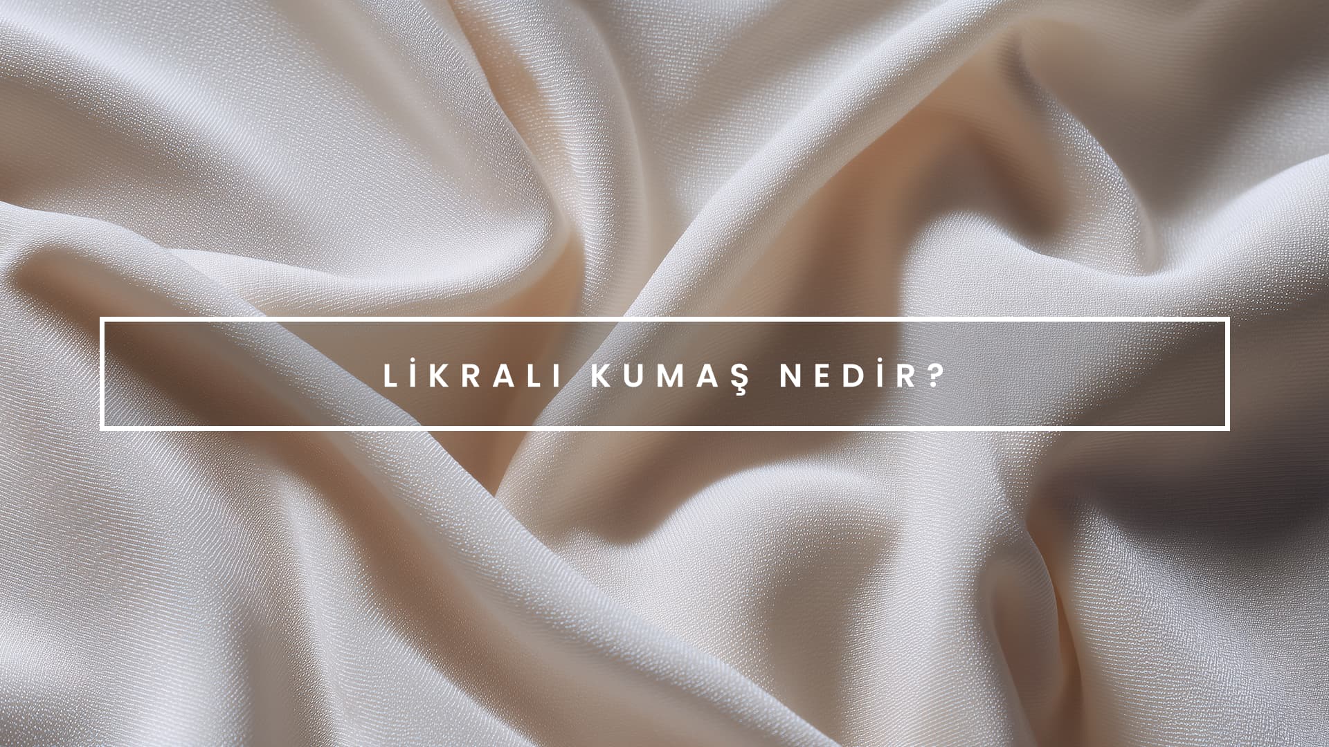 likra kumaş ne işe yarar