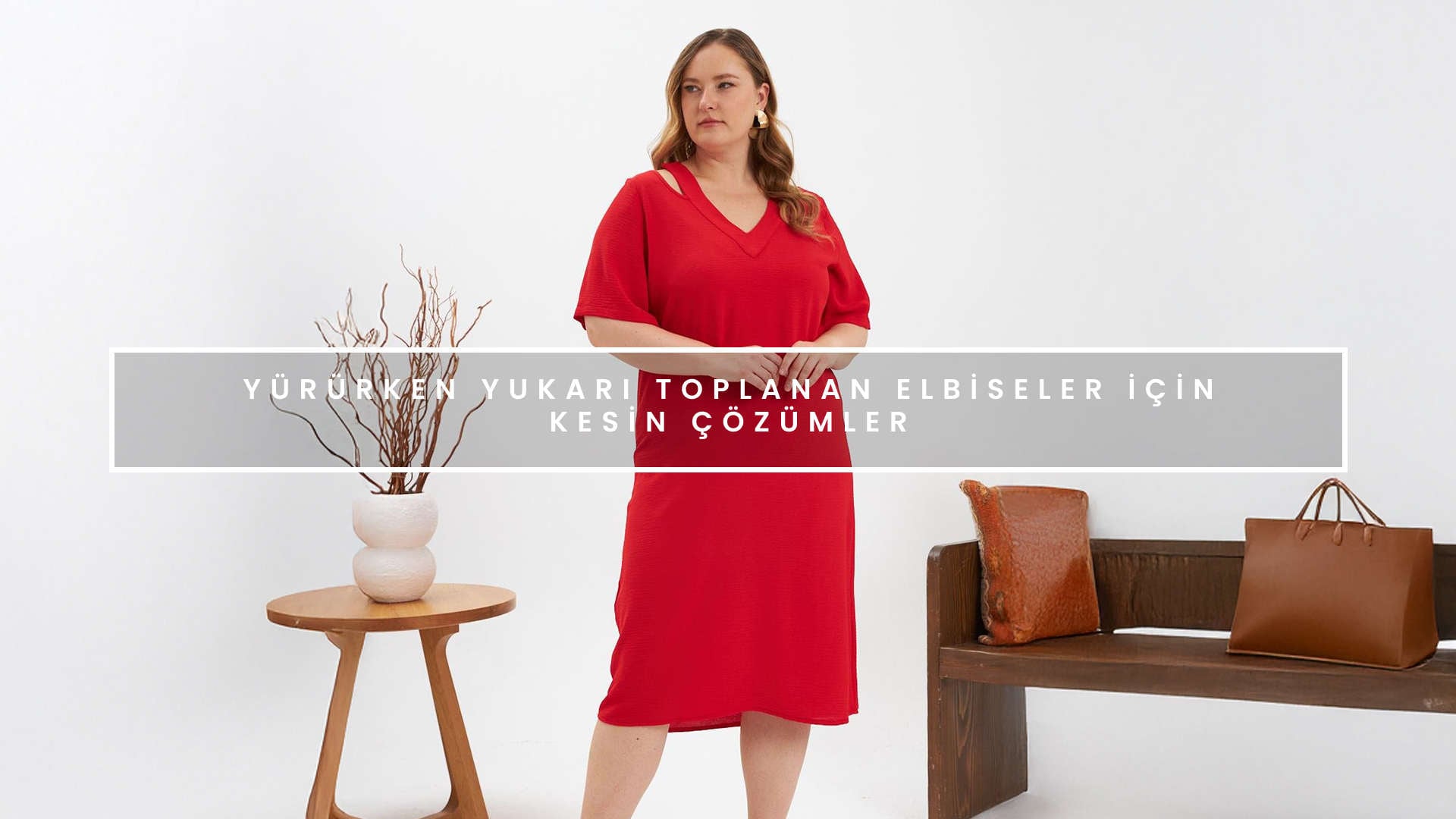 Yürürken Yukarı Toplanan Elbiseler İçin Kesin Çözümler