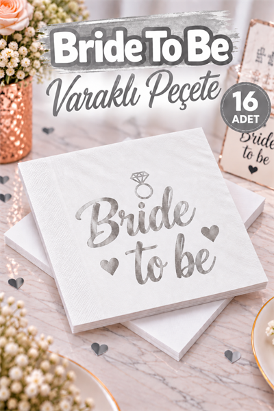 Bride To Be Peçete Gümüş Yaldızlı Beyaz 16lı Gri Varaklı Bekarlığa Veda Partisi Süsleri Malzemeleri