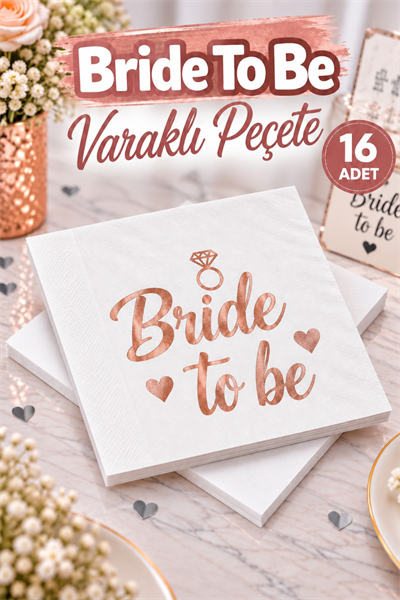 Bride To Be Peçete Rose Gold Yaldızlı 16lı Bakır Varaklı Bekarlığa Veda Partisi Süsleri Malzemeleri
