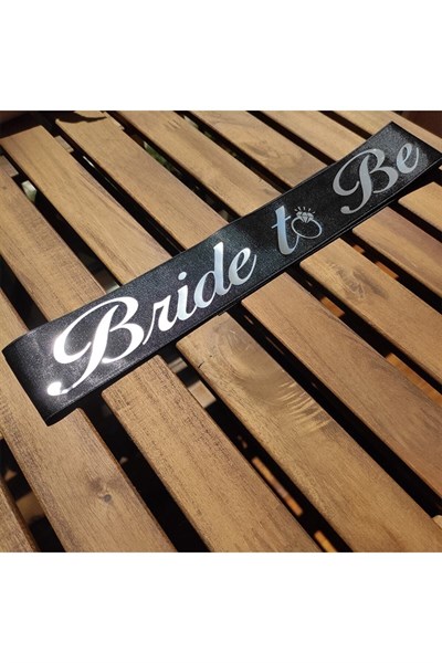 Bride To Be Yazılı Siyah Üstüne Gümüş Gri Yaldızlı Kuşak Bekarlığa Veda Partisi Konsepti Kuşağı