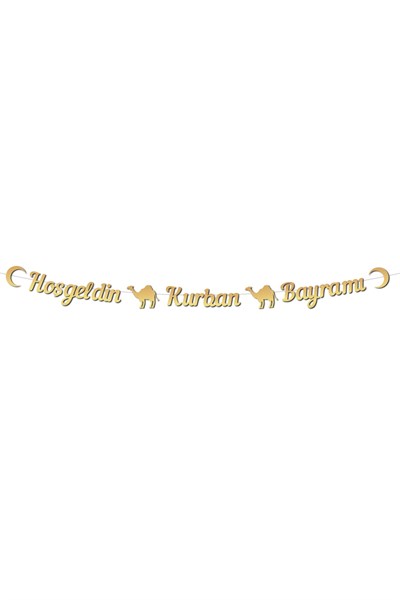Hoşgeldin Kurban Bayramı Yazılı Kaligrafi Banner Gold Renkli 250x20 cm Altın Renginde Asılan Süs