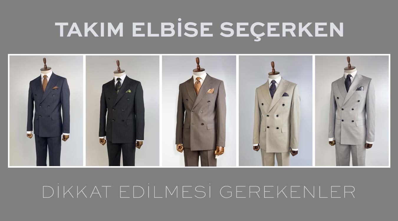 Takım Elbise Seçerken Nelere Dikkat Etmeliyiz?