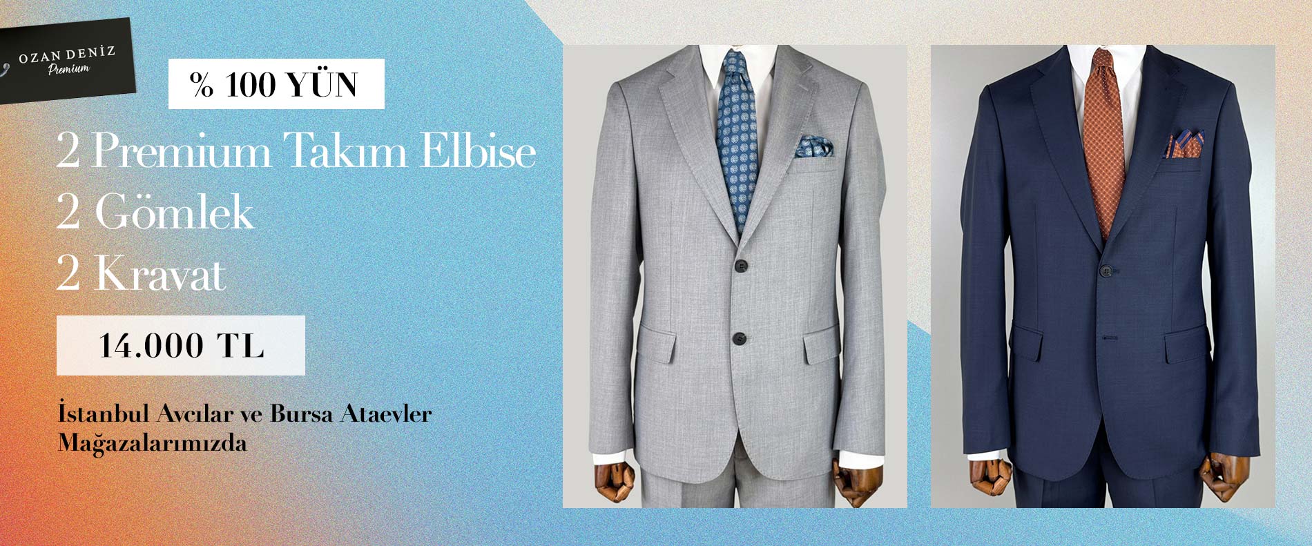 Premium Takım Elbise Kampanyası: 2 yün takım, 2 gömlek, 2 kravat 14.000 TL