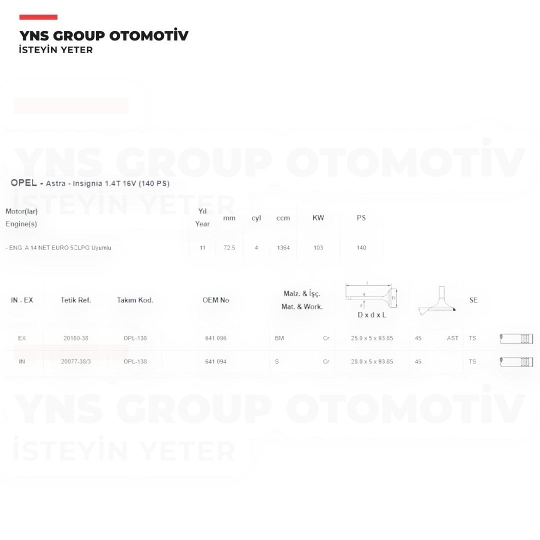 Chevrolet Aveo T300 Cruze 10- Opel Adam Astra G - H - J 07- Corsa C - D - E 1.0 - 1.2 - 1.4 16v Insignia A Meriva A - B Mokka 12-19 Zafira C 10-18 1.4 16v Subap Takımı (Stellitli - Lpg Uyumlu) Tetik - Opl138