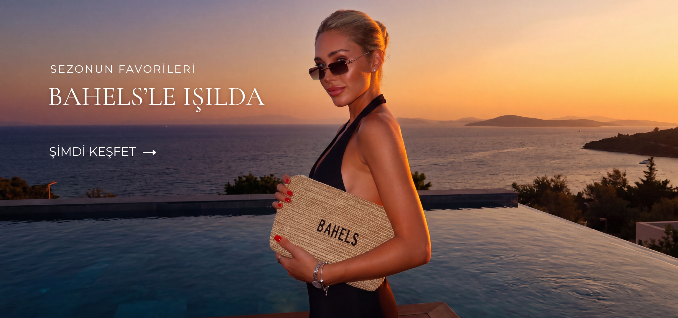 BAHELS'LE IŞILDA
