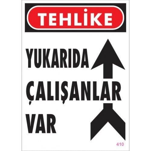 SÖNSAN UYARI LEVHALARI ''TEHLİKE YUKARIDA ...'' PVC 25*35
