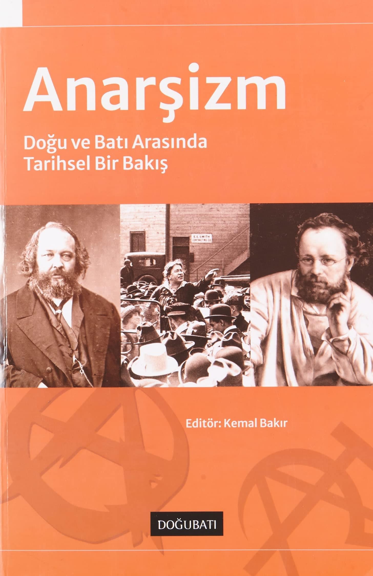 KitapANARŞİZM: DOĞU VE BATI ARASINDA TARİHSEL BİR BAKIŞ