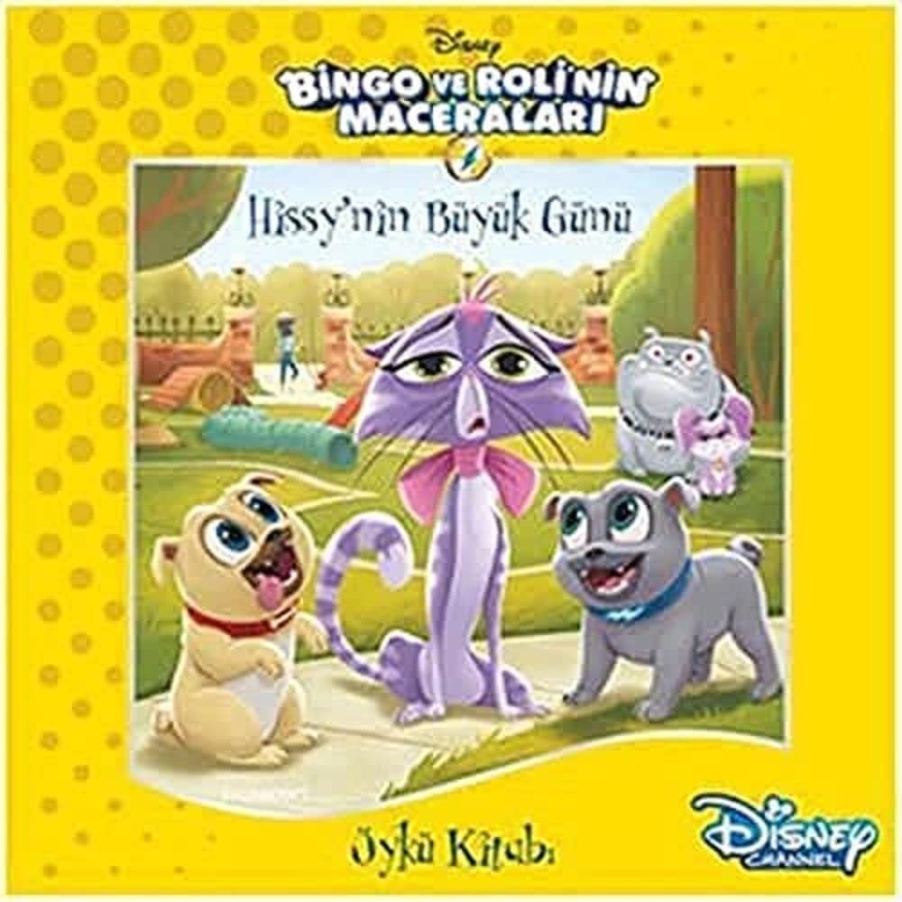 KitapBingo ve Roli'nin Maceraları - Hissy'nin Büyük Günü: Öykü Kitabı