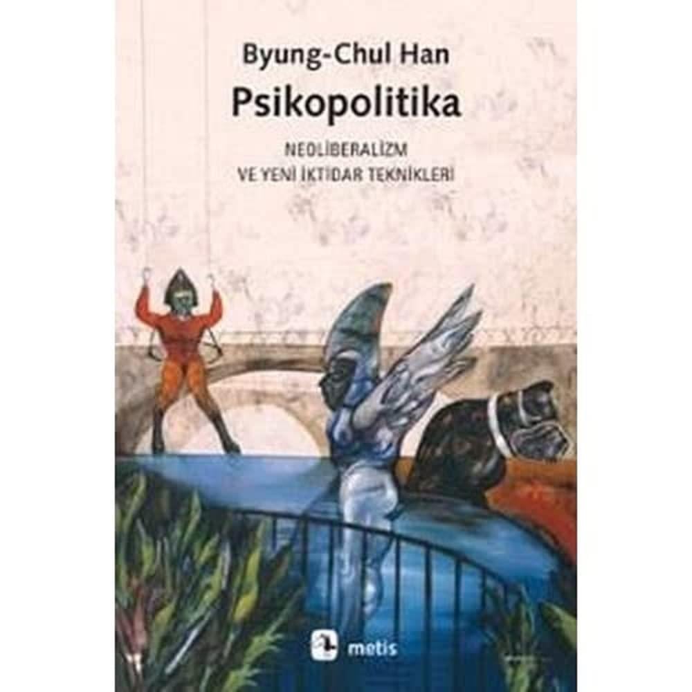 KitapPsikopolitika: Neoliberalizm ve Yeni İktidar Teknikleri