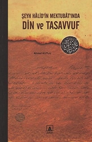 KitapSeyh Halid'in Mektubat'inda Din ve Tasavvuf