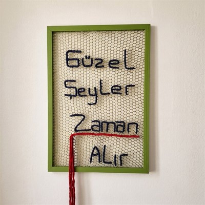 Güzel Şeyler Zaman Alır İşlemeli Duvar Dekoru