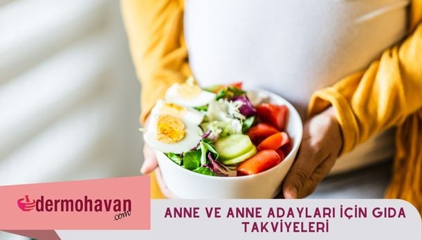 Anne ve Anne Adaylarına Özel Gıda Takviyeleri Blog
