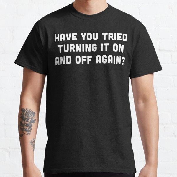 have-you-tried-turning-it-on-and-off-a--4869-.jpg