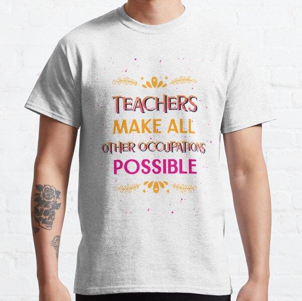 teachers-make-all-other-occupations-me--4a36-.jpg