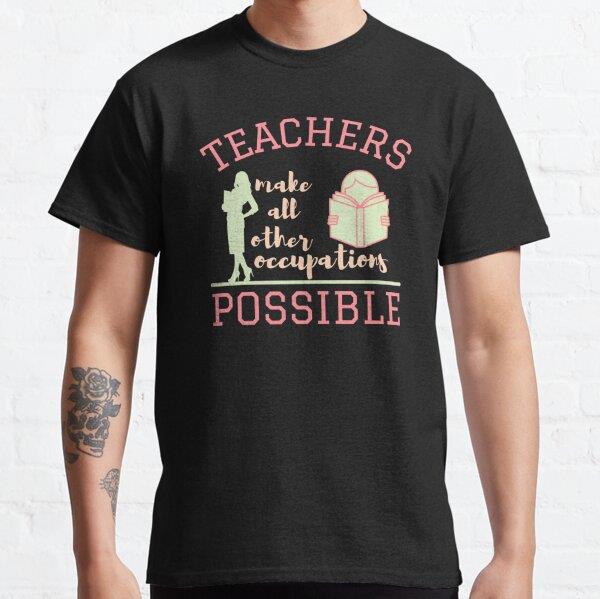 teachers-make-all-other-occupations-me--a46b-.jpg
