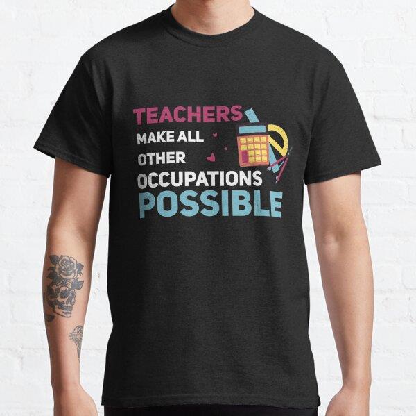 teachers-make-all-other-occupations-me-12c-4d.jpg