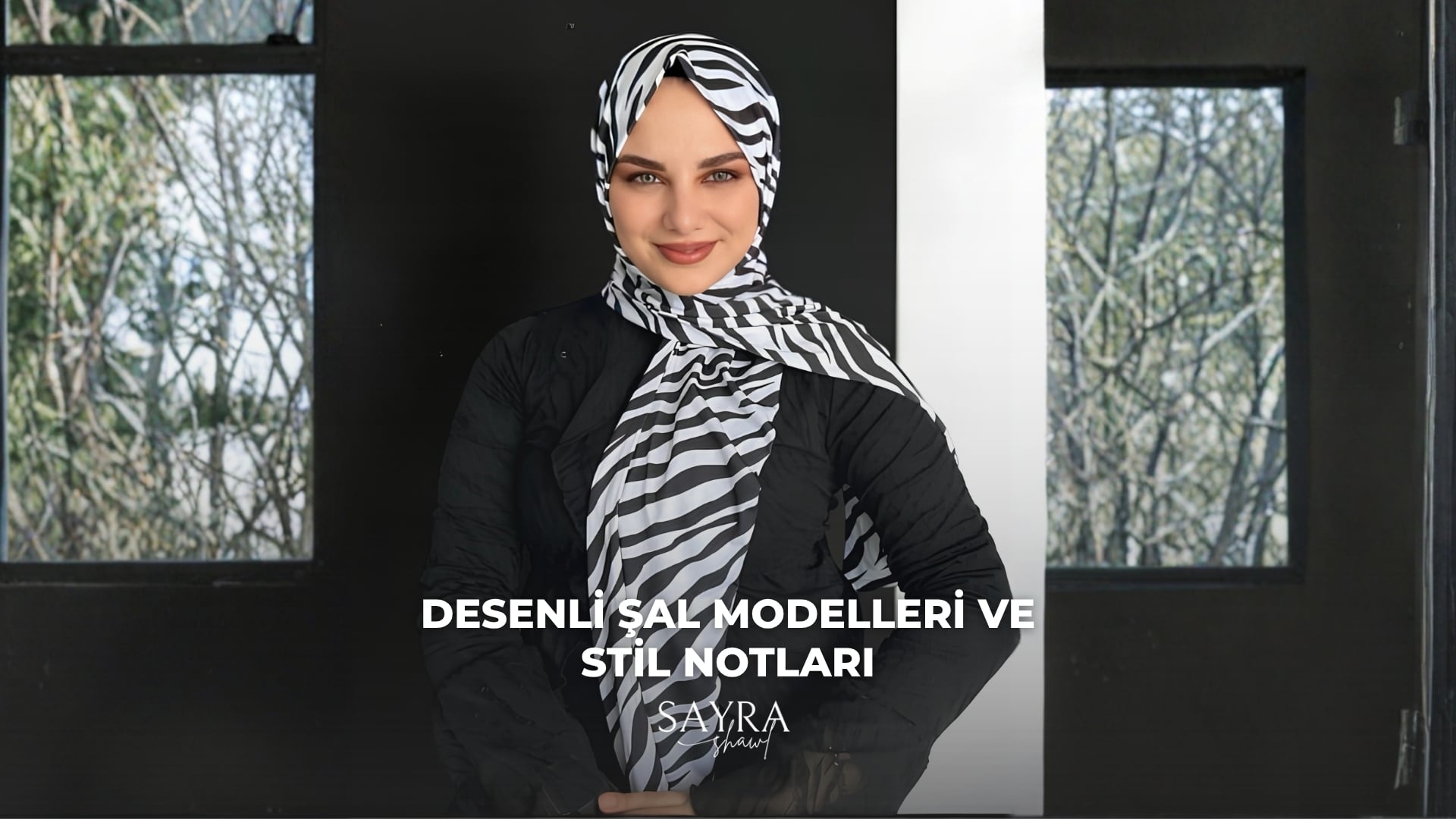Desenli Şal Modelleri ve Stil Notları