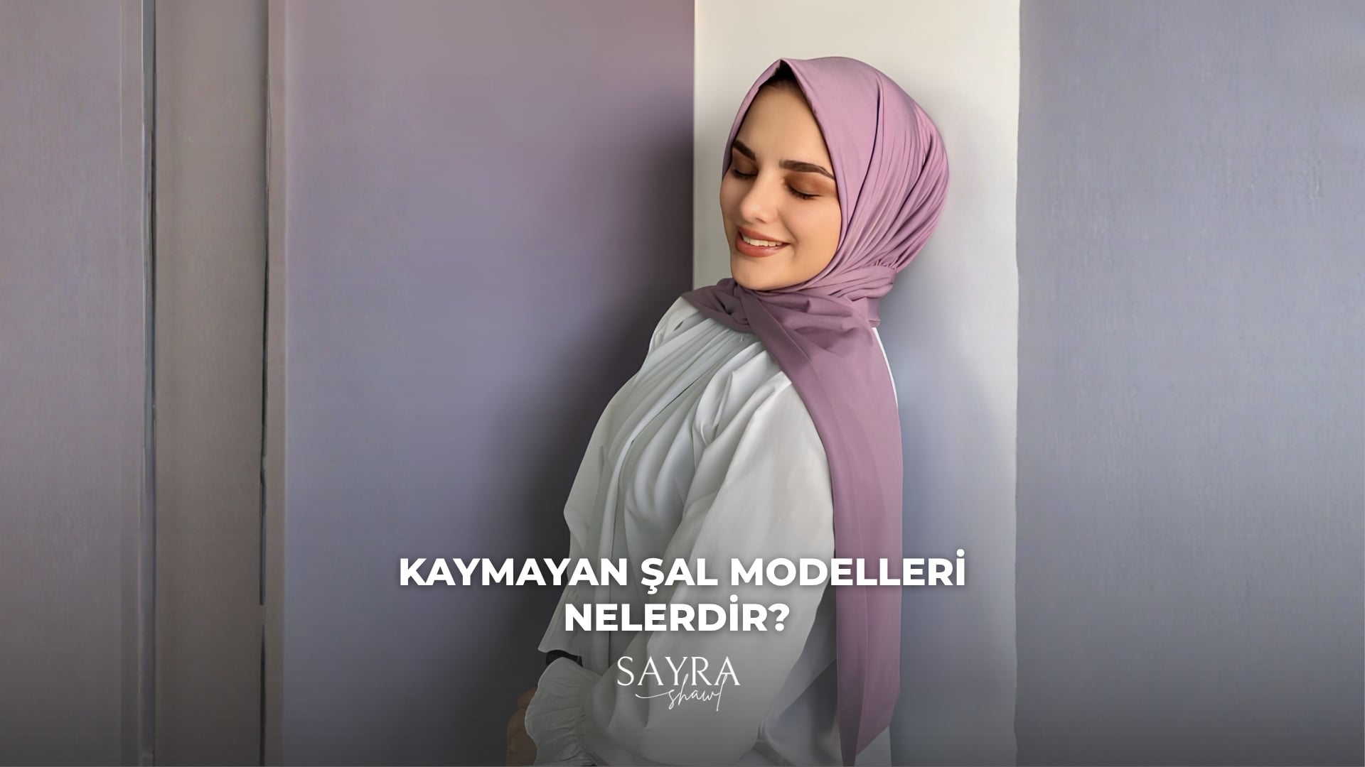 Kaymayan Şal Modelleri Nelerdir?