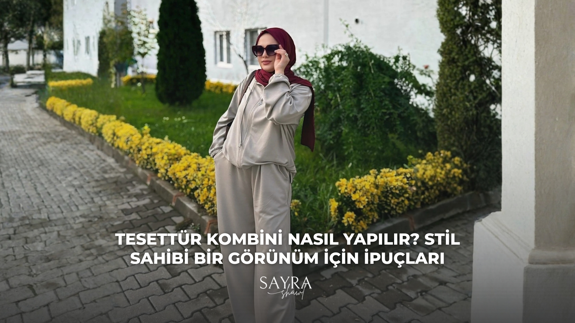 Tesettür Kombini Nasıl Yapılır?